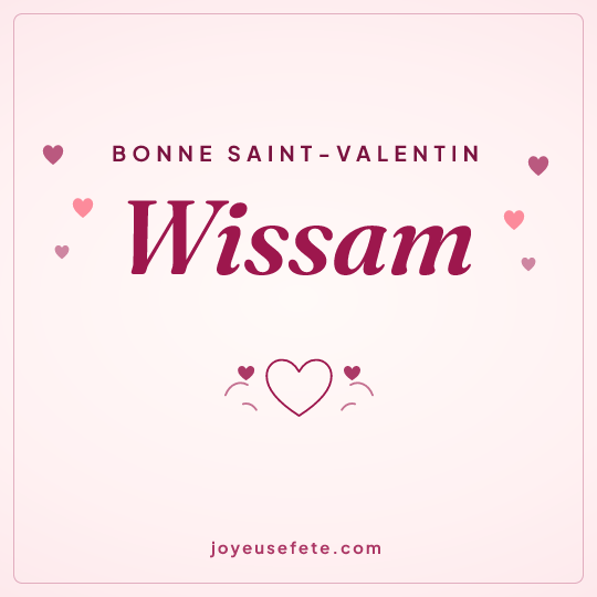 Image carrée « Bonne Saint-Valentin Wissam » pour WhatsApp