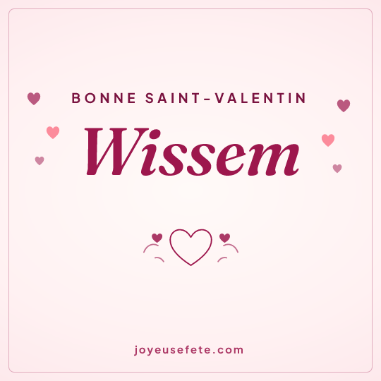 Image carrée « Bonne Saint-Valentin Wissem » pour WhatsApp