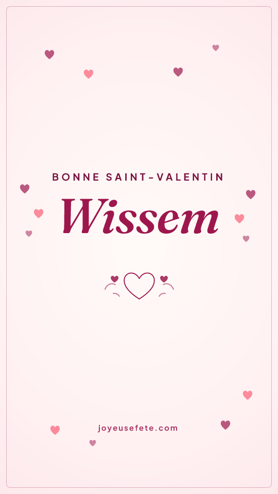 Image « Bonne Saint-Valentin Wissem » au format story