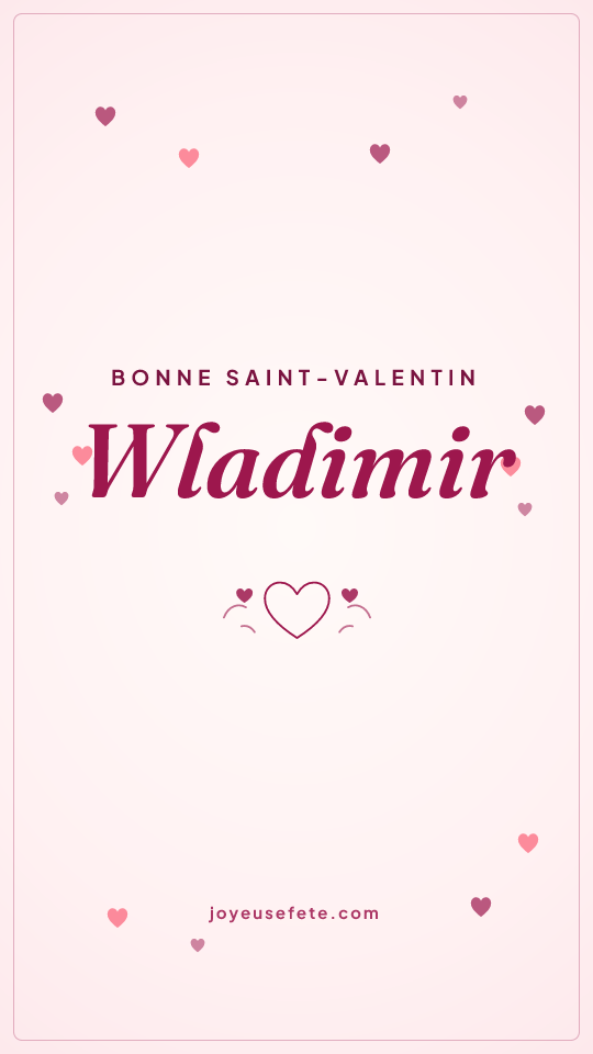 Image « Bonne Saint-Valentin Wladimir » au format story