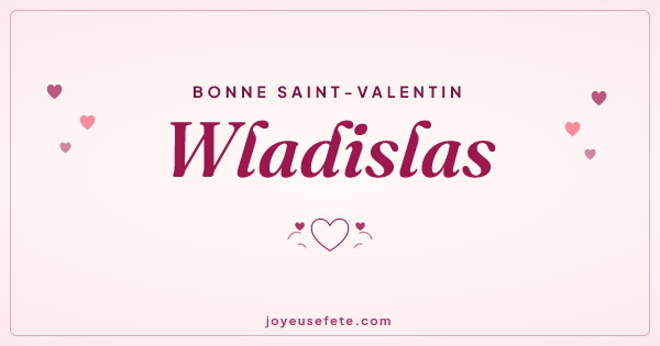 Image « Bonne Saint-Valentin Wladislas » au format large