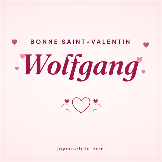 Image carrée « Bonne Saint-Valentin Wolfgang » pour WhatsApp