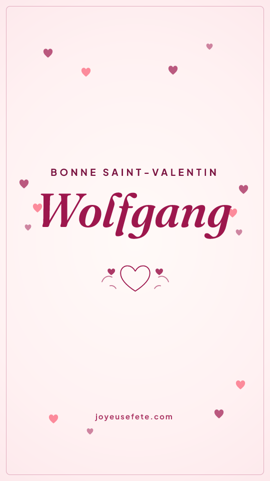 Image « Bonne Saint-Valentin Wolfgang » au format story