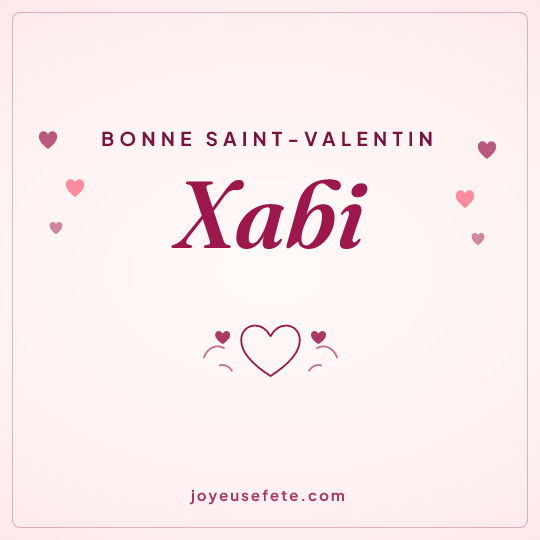 Image carrée « Bonne Saint-Valentin Xabi » pour WhatsApp