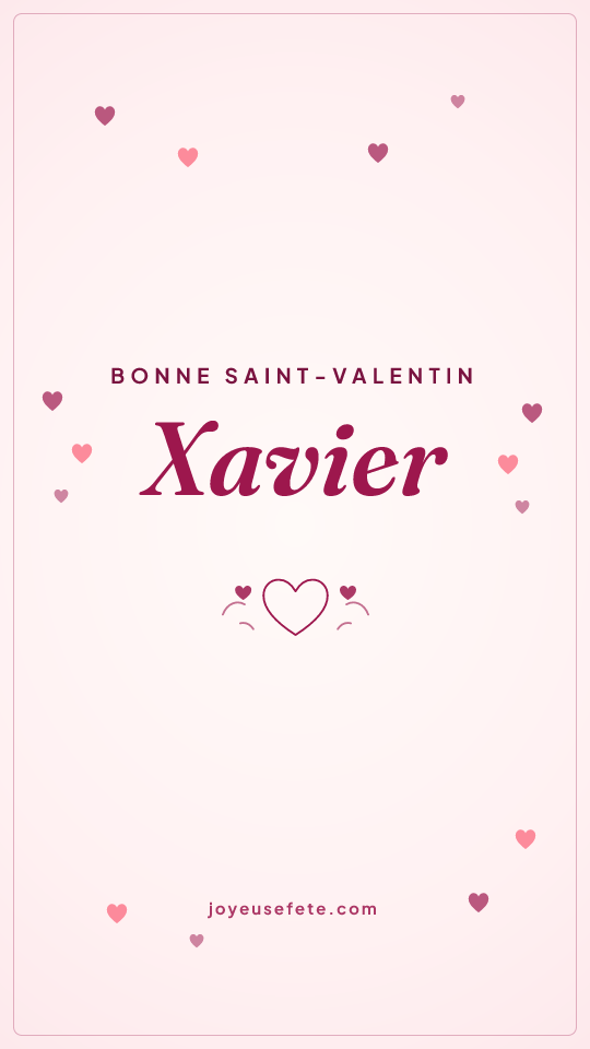 Image « Bonne Saint-Valentin Xavier » au format story