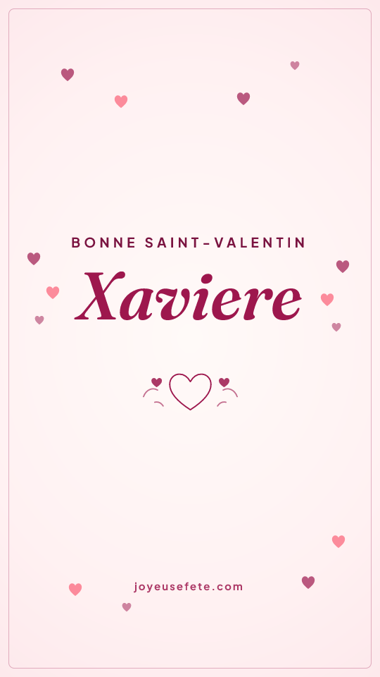 Image « Bonne Saint-Valentin Xaviere » au format story