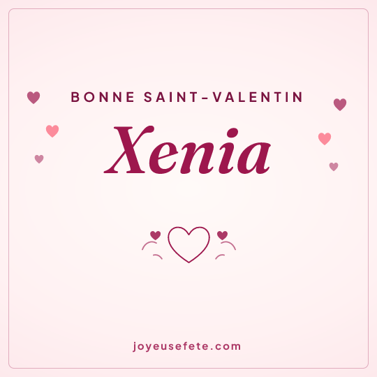 Image carrée « Bonne Saint-Valentin Xenia » pour WhatsApp