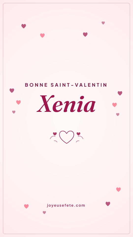 Image « Bonne Saint-Valentin Xenia » au format story