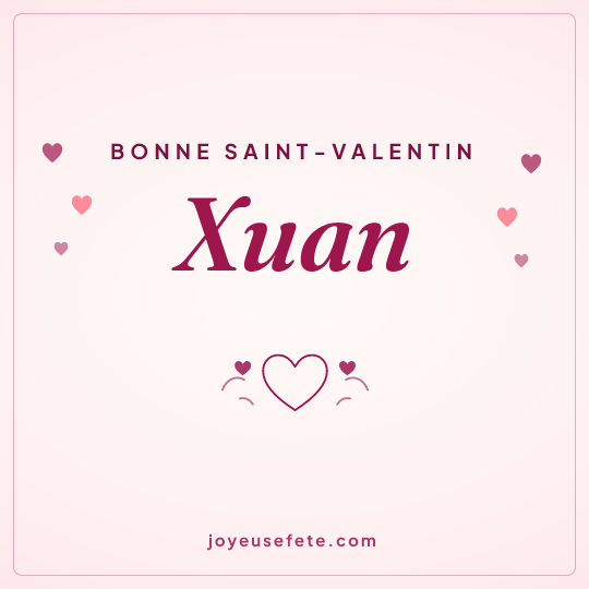 Image carrée « Bonne Saint-Valentin Xuan » pour WhatsApp