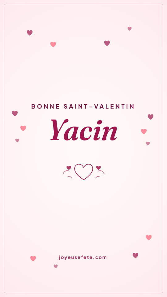 Image « Bonne Saint-Valentin Yacin » au format story
