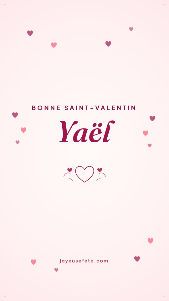 Image « Bonne Saint-Valentin Yaël » au format story