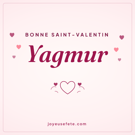 Image carrée « Bonne Saint-Valentin Yagmur » pour WhatsApp