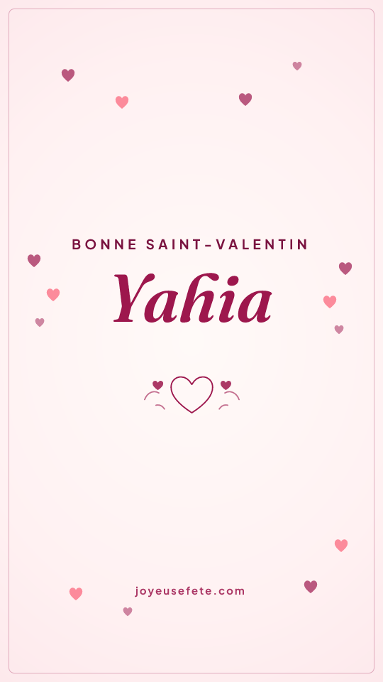 Image « Bonne Saint-Valentin Yahia » au format story