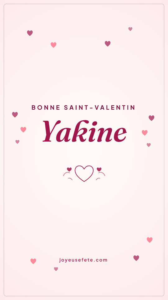 Image « Bonne Saint-Valentin Yakine » au format story