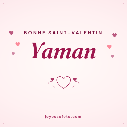 Image carrée « Bonne Saint-Valentin Yaman » pour WhatsApp