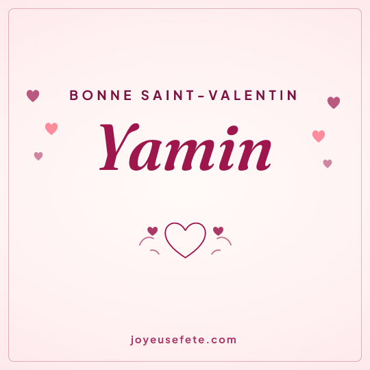 Image carrée « Bonne Saint-Valentin Yamin » pour WhatsApp