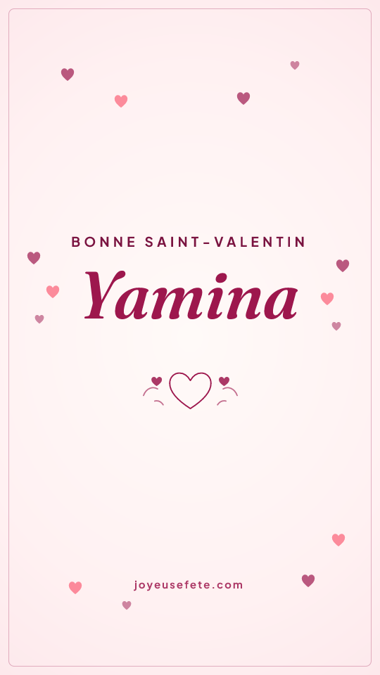Image « Bonne Saint-Valentin Yamina » au format story