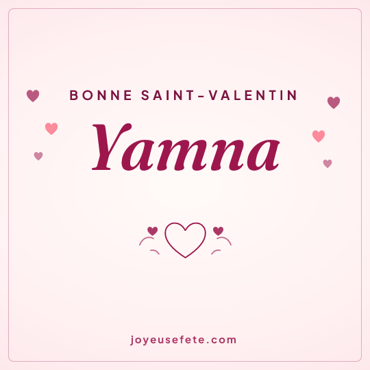 Image carrée « Bonne Saint-Valentin Yamna » pour WhatsApp