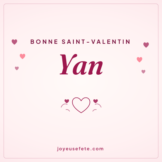 Image carrée « Bonne Saint-Valentin Yan » pour WhatsApp