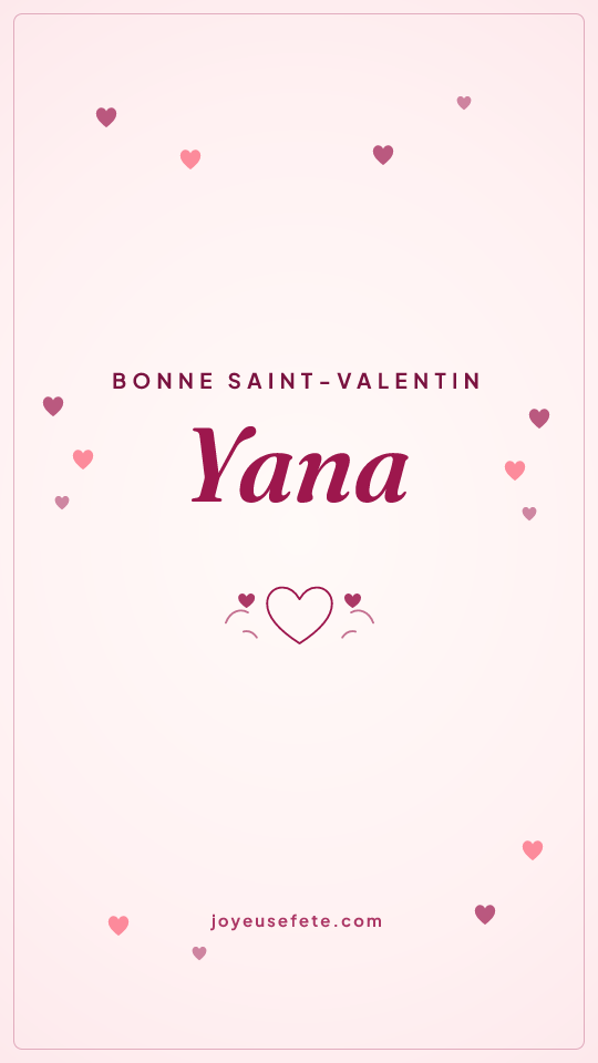 Image « Bonne Saint-Valentin Yana » au format story