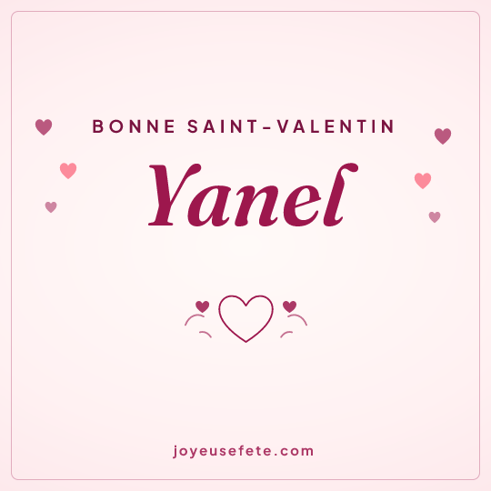 Image carrée « Bonne Saint-Valentin Yanel » pour WhatsApp