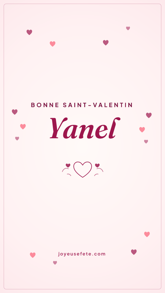 Image « Bonne Saint-Valentin Yanel » au format story