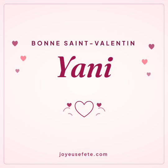 Image carrée « Bonne Saint-Valentin Yani » pour WhatsApp