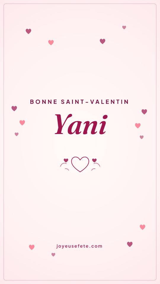 Image « Bonne Saint-Valentin Yani » au format story