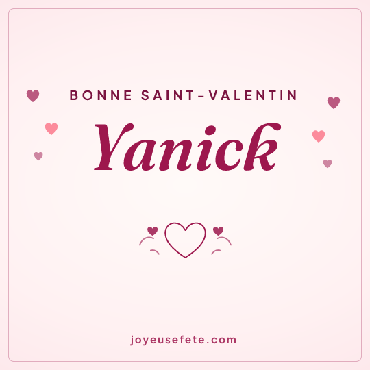 Image carrée « Bonne Saint-Valentin Yanick » pour WhatsApp