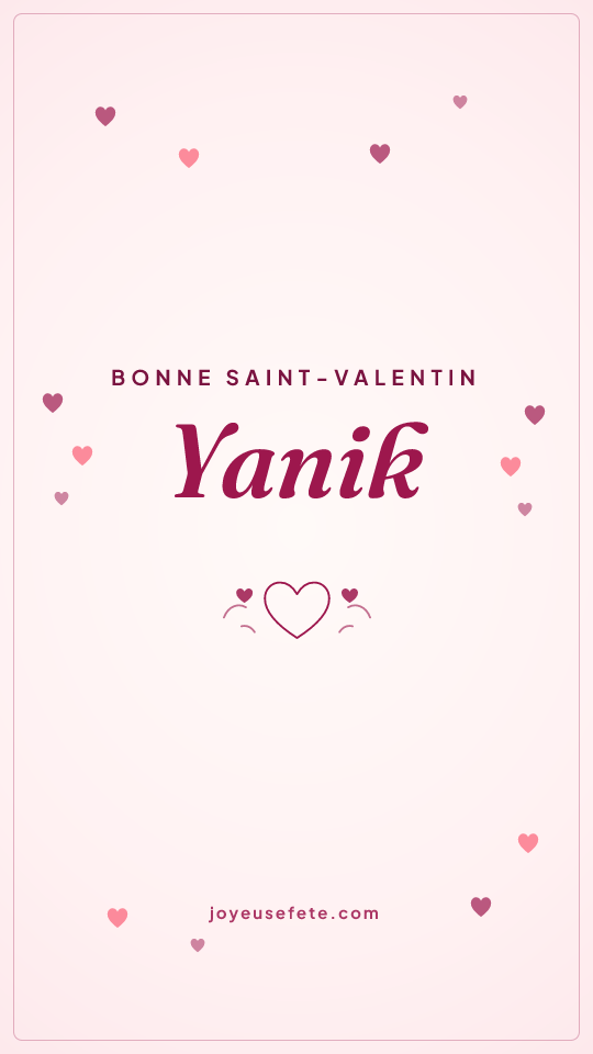 Image « Bonne Saint-Valentin Yanik » au format story