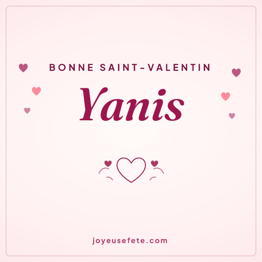 Image carrée « Bonne Saint-Valentin Yanis » pour WhatsApp