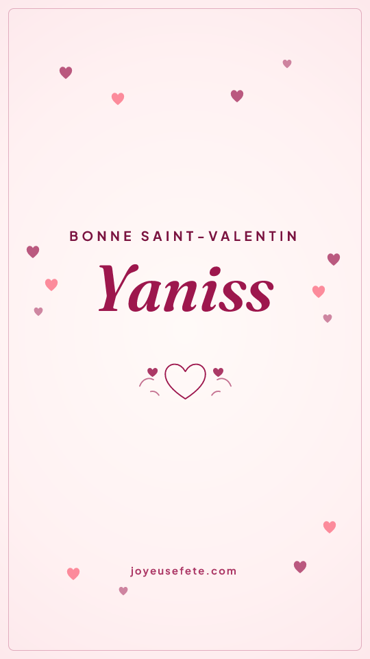 Image « Bonne Saint-Valentin Yaniss » au format story