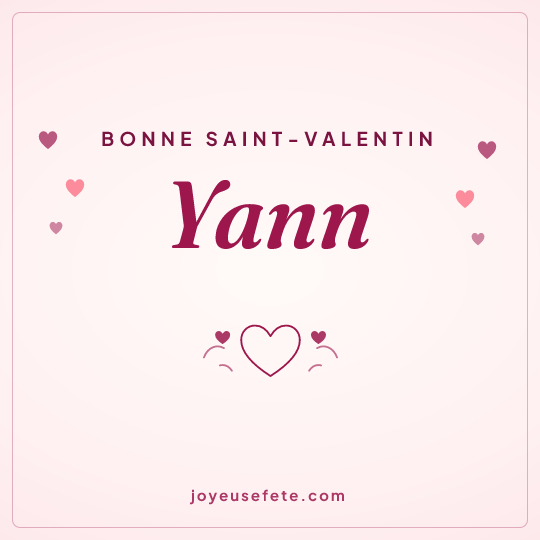 Image carrée « Bonne Saint-Valentin Yann » pour WhatsApp