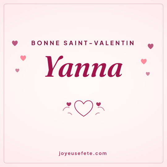 Image carrée « Bonne Saint-Valentin Yanna » pour WhatsApp