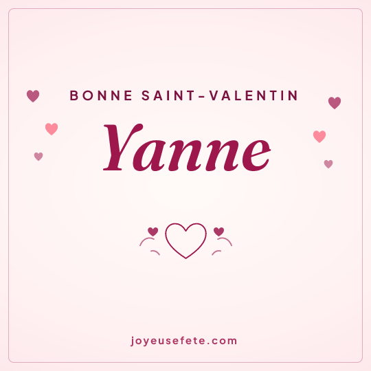 Image carrée « Bonne Saint-Valentin Yanne » pour WhatsApp
