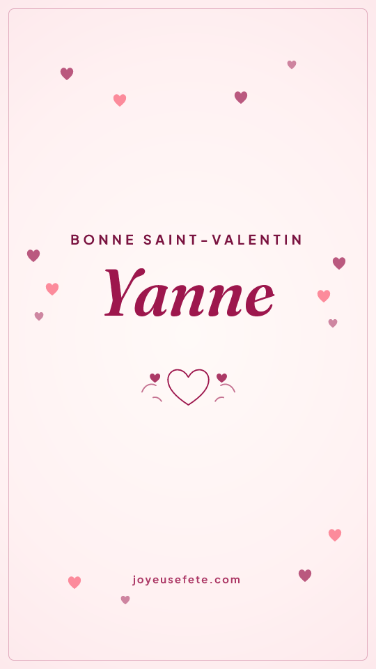 Image « Bonne Saint-Valentin Yanne » au format story