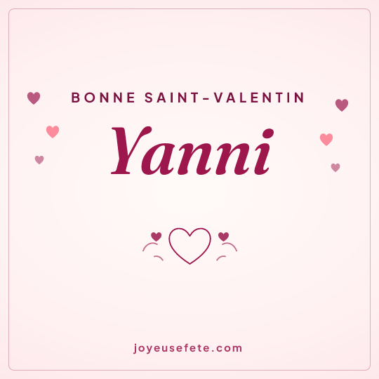 Image carrée « Bonne Saint-Valentin Yanni » pour WhatsApp
