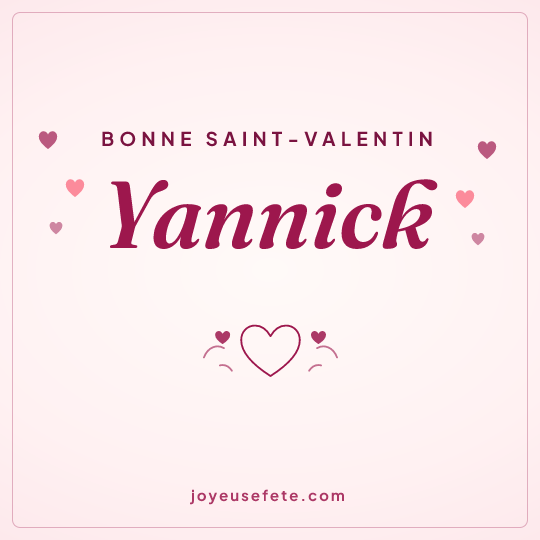Image carrée « Bonne Saint-Valentin Yannick » pour WhatsApp