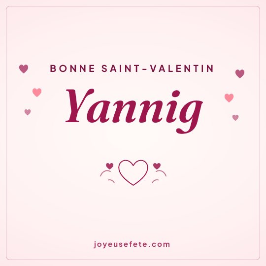 Image carrée « Bonne Saint-Valentin Yannig » pour WhatsApp
