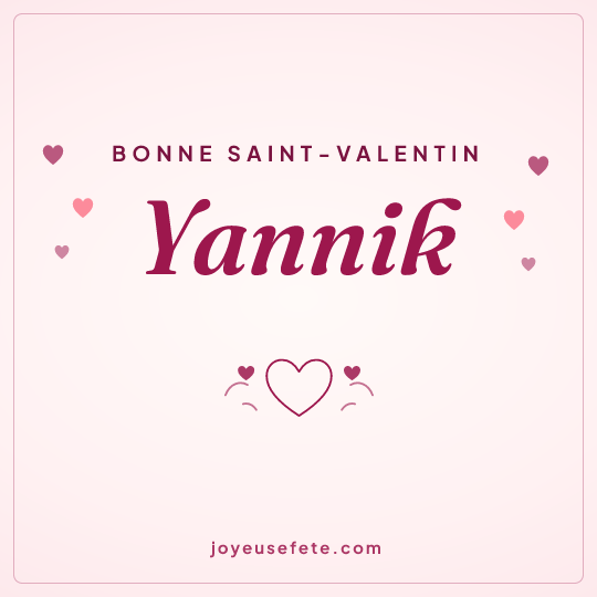 Image carrée « Bonne Saint-Valentin Yannik » pour WhatsApp