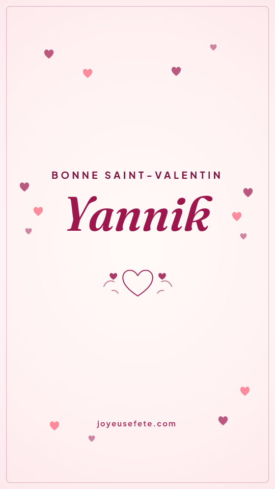 Image « Bonne Saint-Valentin Yannik » au format story