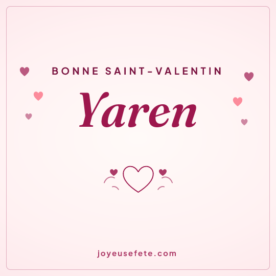 Image carrée « Bonne Saint-Valentin Yaren » pour WhatsApp