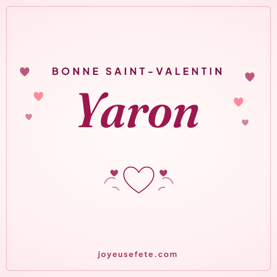 Image carrée « Bonne Saint-Valentin Yaron » pour WhatsApp