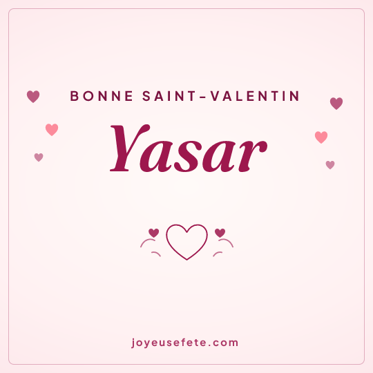 Image carrée « Bonne Saint-Valentin Yasar » pour WhatsApp