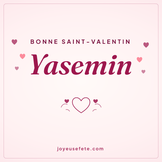 Image carrée « Bonne Saint-Valentin Yasemin » pour WhatsApp