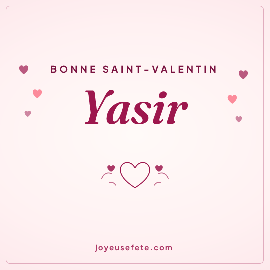 Image carrée « Bonne Saint-Valentin Yasir » pour WhatsApp