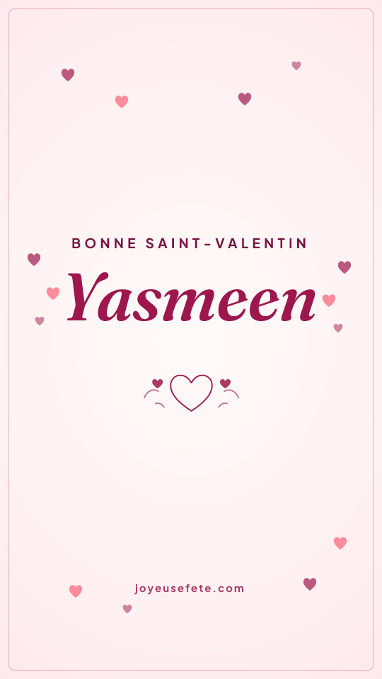 Image « Bonne Saint-Valentin Yasmeen » au format story