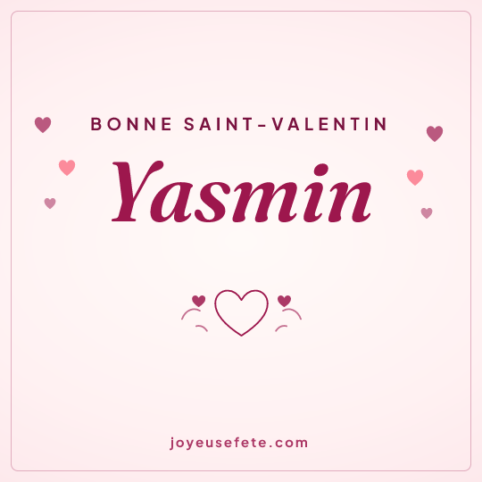 Image carrée « Bonne Saint-Valentin Yasmin » pour WhatsApp