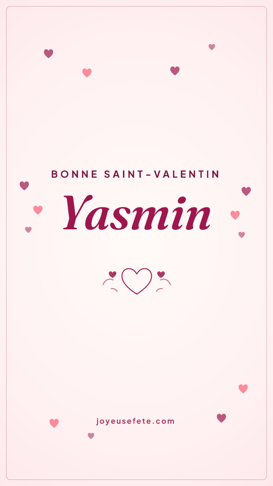 Image « Bonne Saint-Valentin Yasmin » au format story