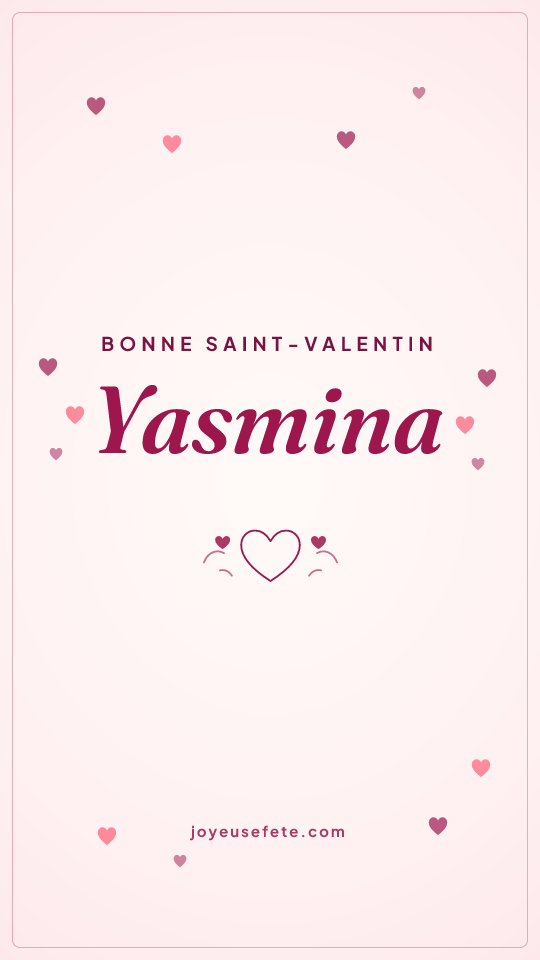 Image « Bonne Saint-Valentin Yasmina » au format story
